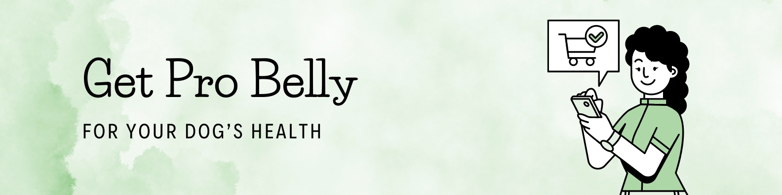 Get Pro Belly For Your Dog's Health